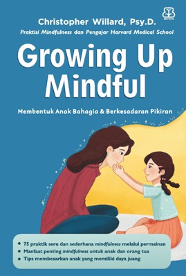 Resensi Buku Growing Up Mindful Membentuk Anak Bahagia &amp; Berkesadaran Pikiran