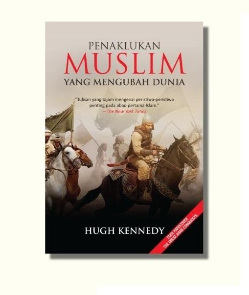 Penaklukan Muslim Yang Mengubah Dunia