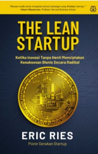 Resensi Buku The Lean Startup yang Membahas Cara Membangun Bisnis Lebih Efisien