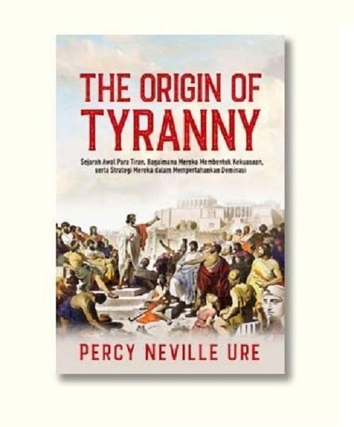 The Origin Of Tyranny: Sejarah Awal Para Tiran